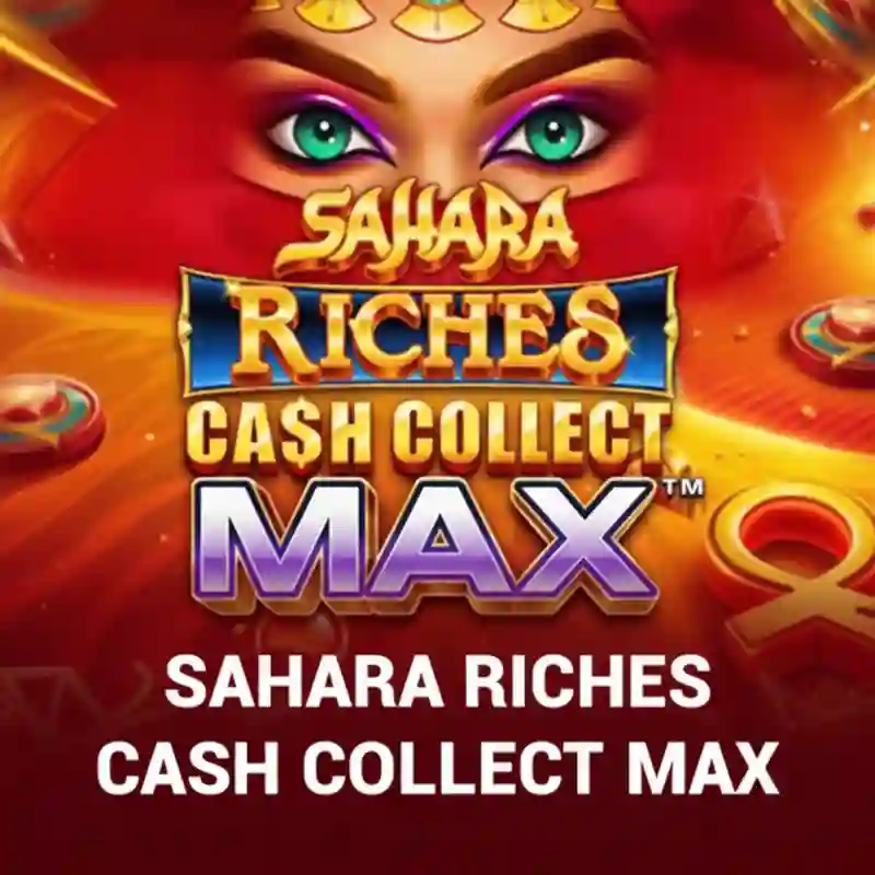 Sahara Riches Cash Collect Max